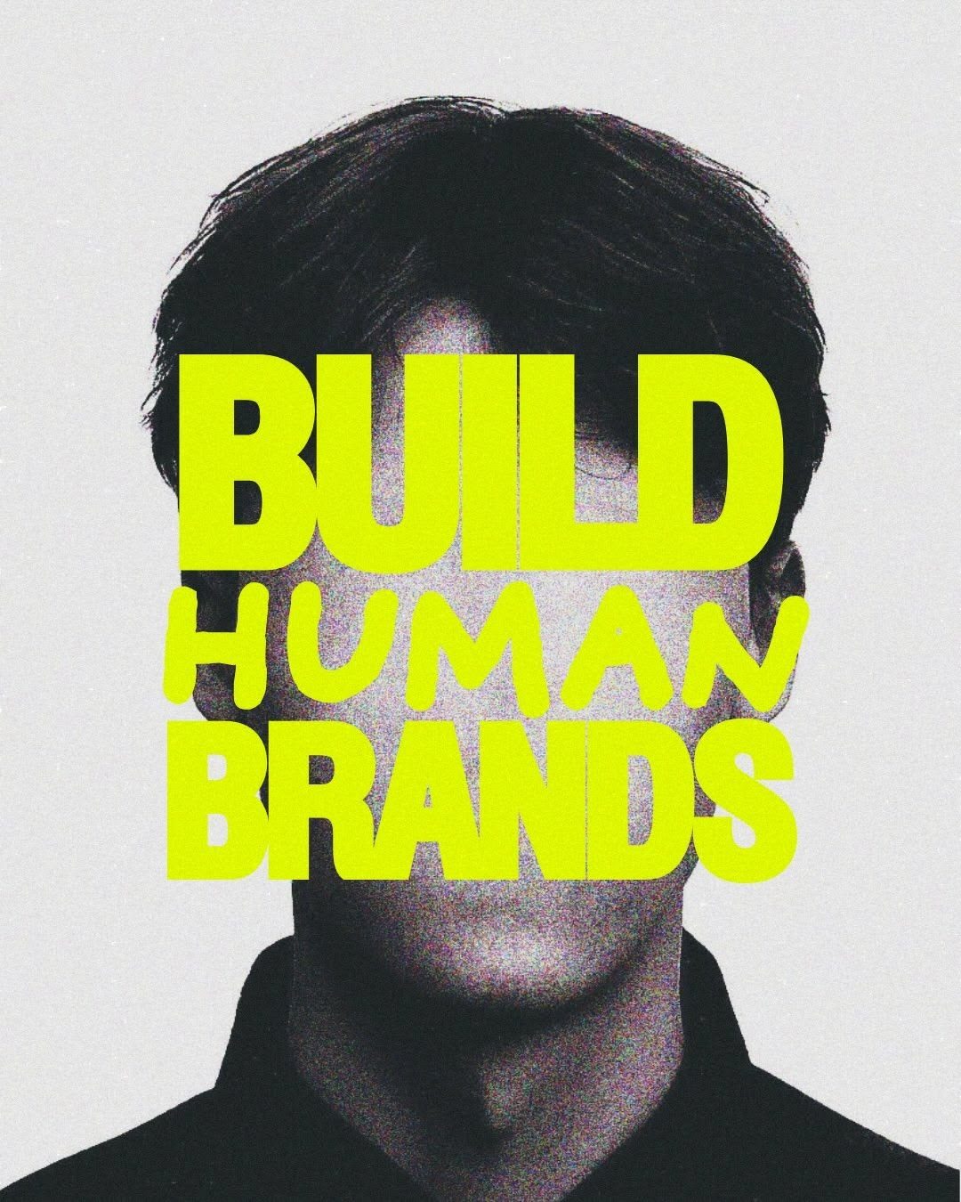 Build human brands