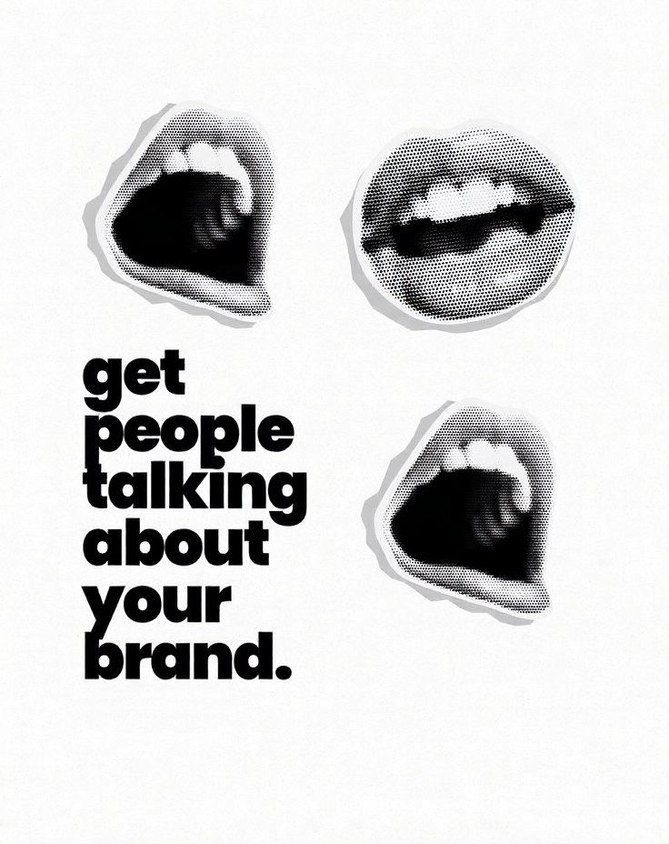 Get people talking about your brand